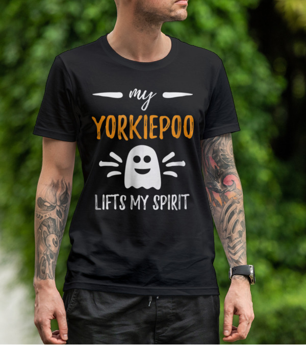 My Yorkiepoo Lifts My Spirit Ghost Theme Dog Mom T-Shirt