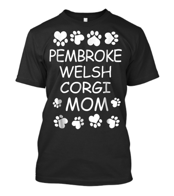 Pembroke Welsh Corgi Mom With Paw Prints And Hearts T-Shirt