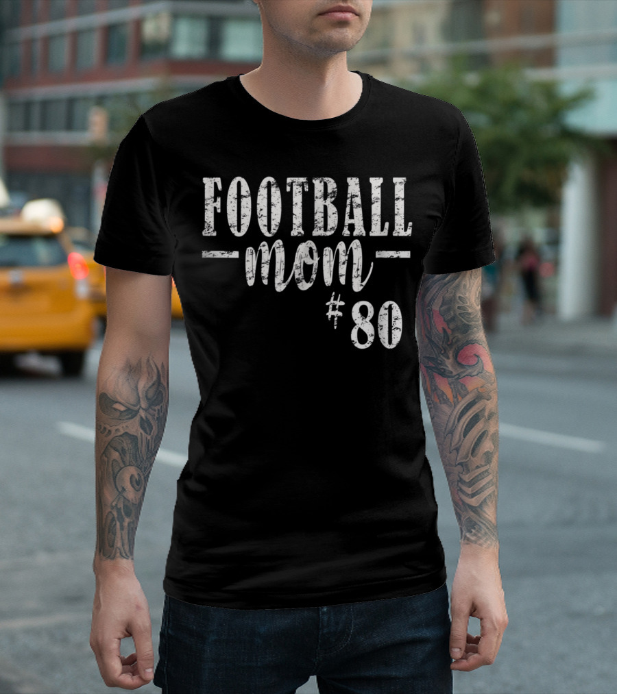 Football Mom Personalized #80 All Numbers Available T-Shirt