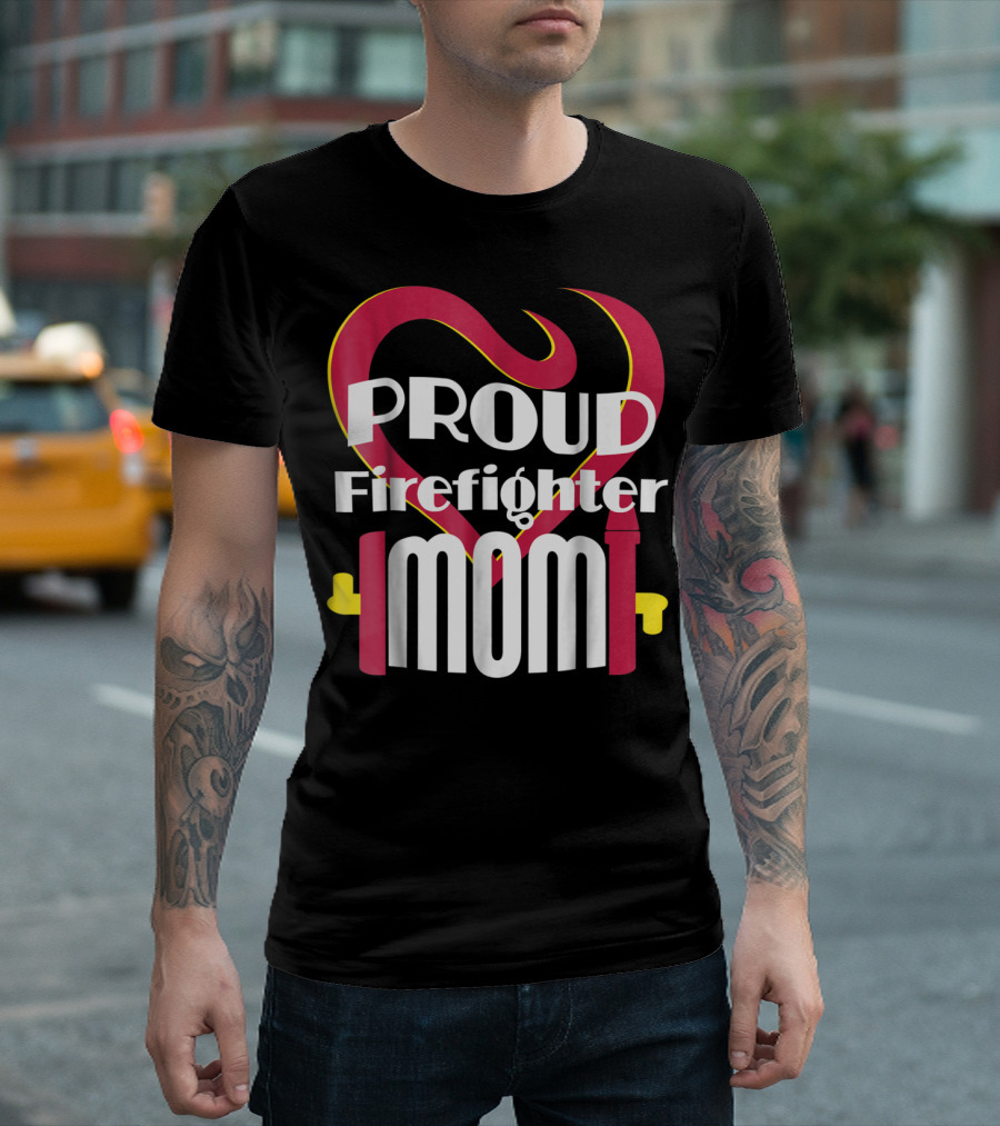 Proud Firefighter Mom Heart T-Shirt