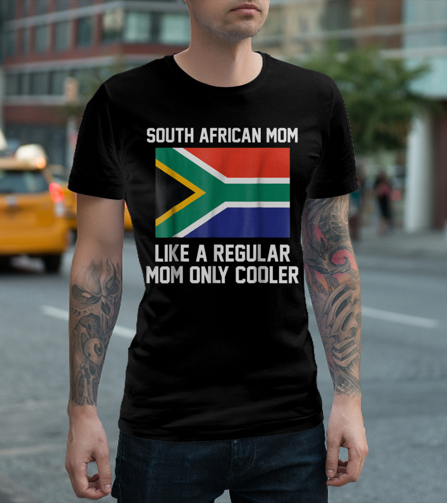 South African Mom Like A Regular Mom Only Cooler T-Shirt