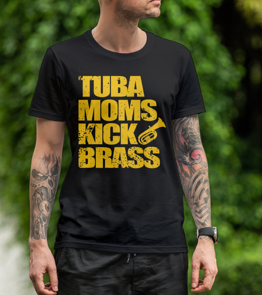 Tuba Moms Kick Brass Funny Cute Marching Band T-Shirt