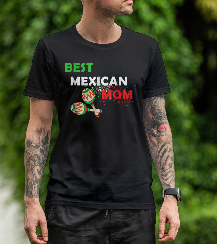 Best Mexican Mom With Maracas And Mexican Flag Colors T-Shirt