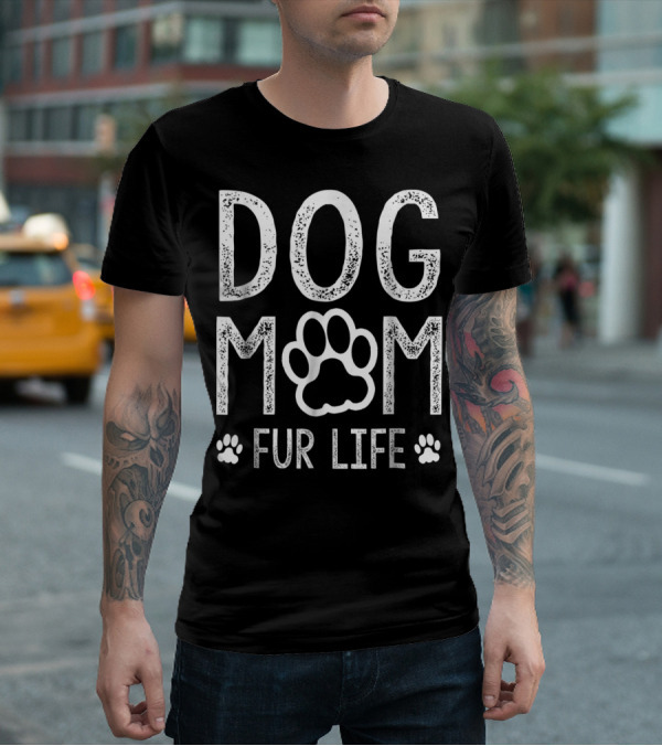 Dog Mom Paw Print Fur Life T-Shirt