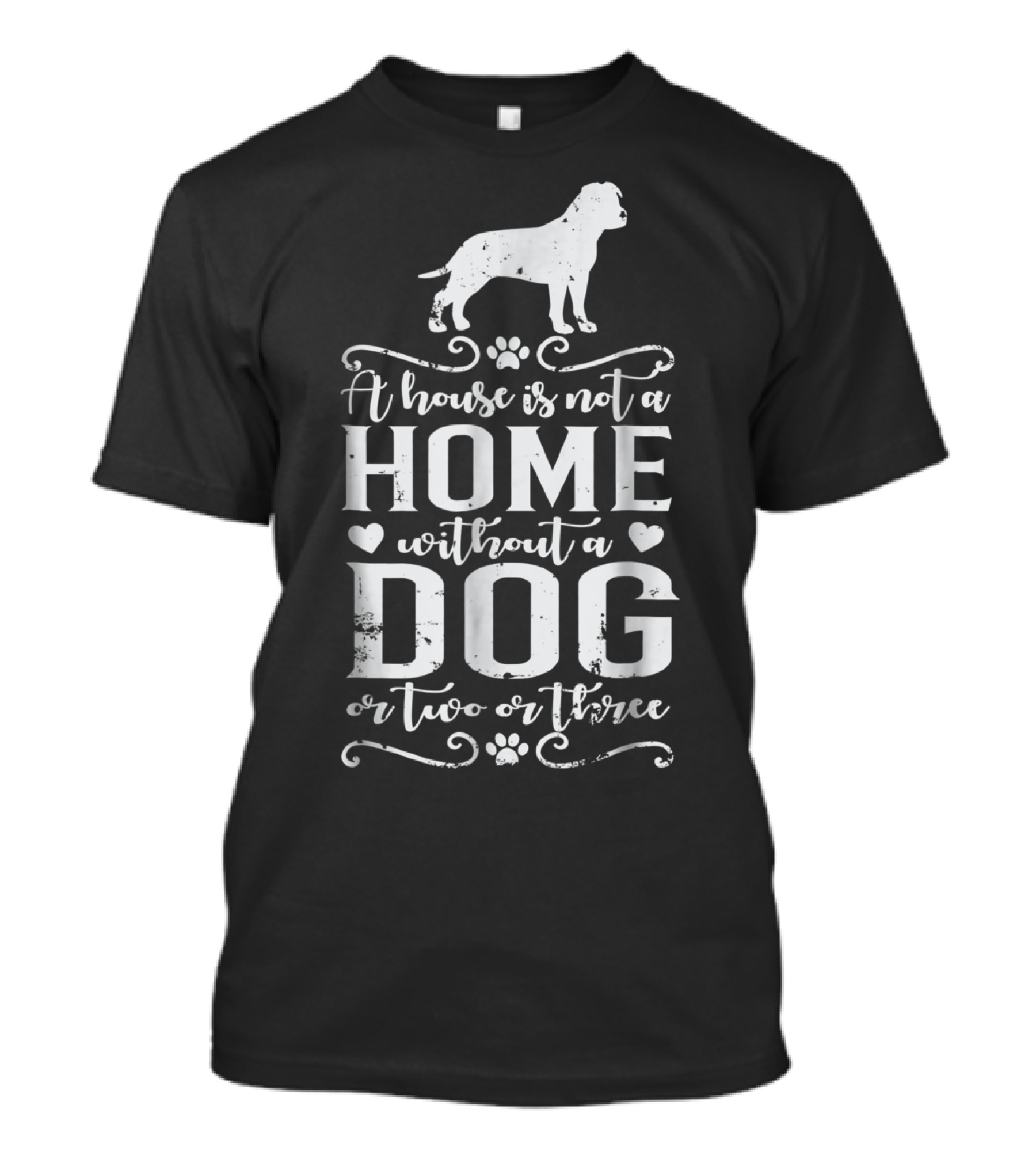 A House Is Not A Home Without A Dog Or Two Or Three Amstaff Dog Mom45 T-Shirt