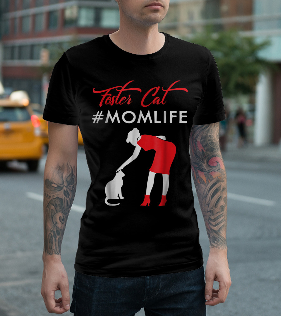 Foster Cat #Momlife T-Shirt
