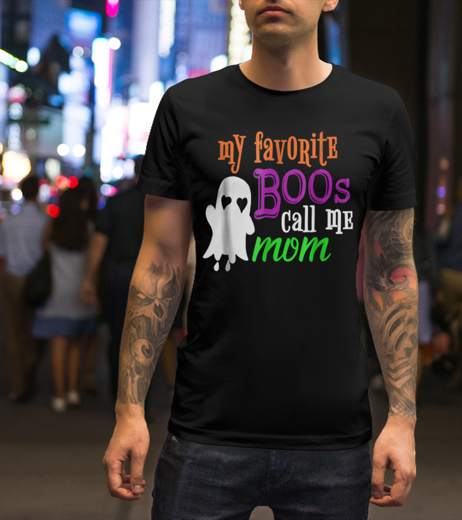 My Favorite Boos Call Me Mom Ghost Halloween Costume T-Shirt