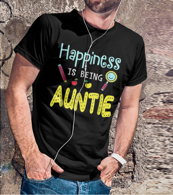 Happiness Is Being Auntie Pencil Apple Magnifying Glass T-Shirt