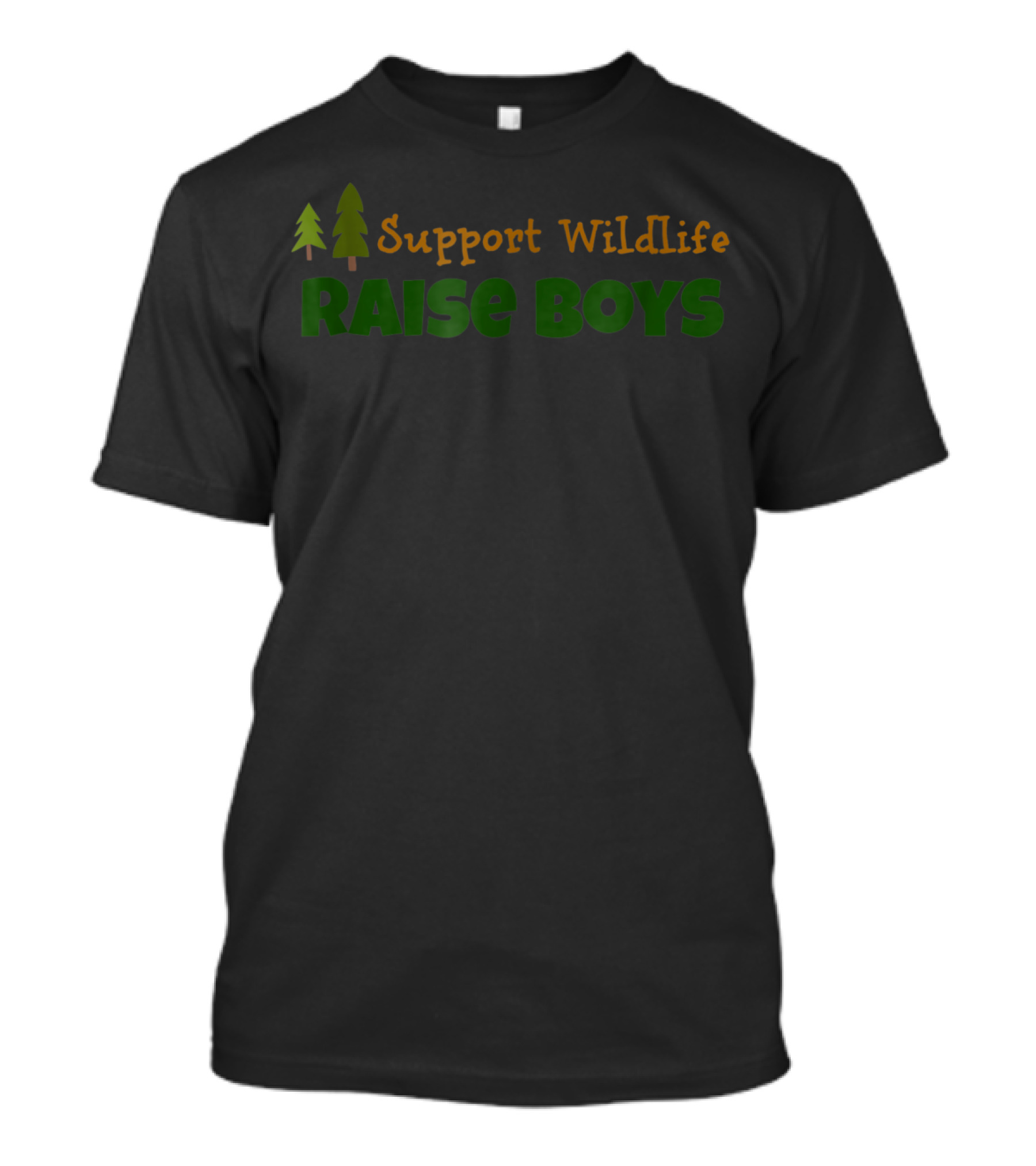 Support Wildlife Raise Boys Trees Boy Mom 64 T-Shirt