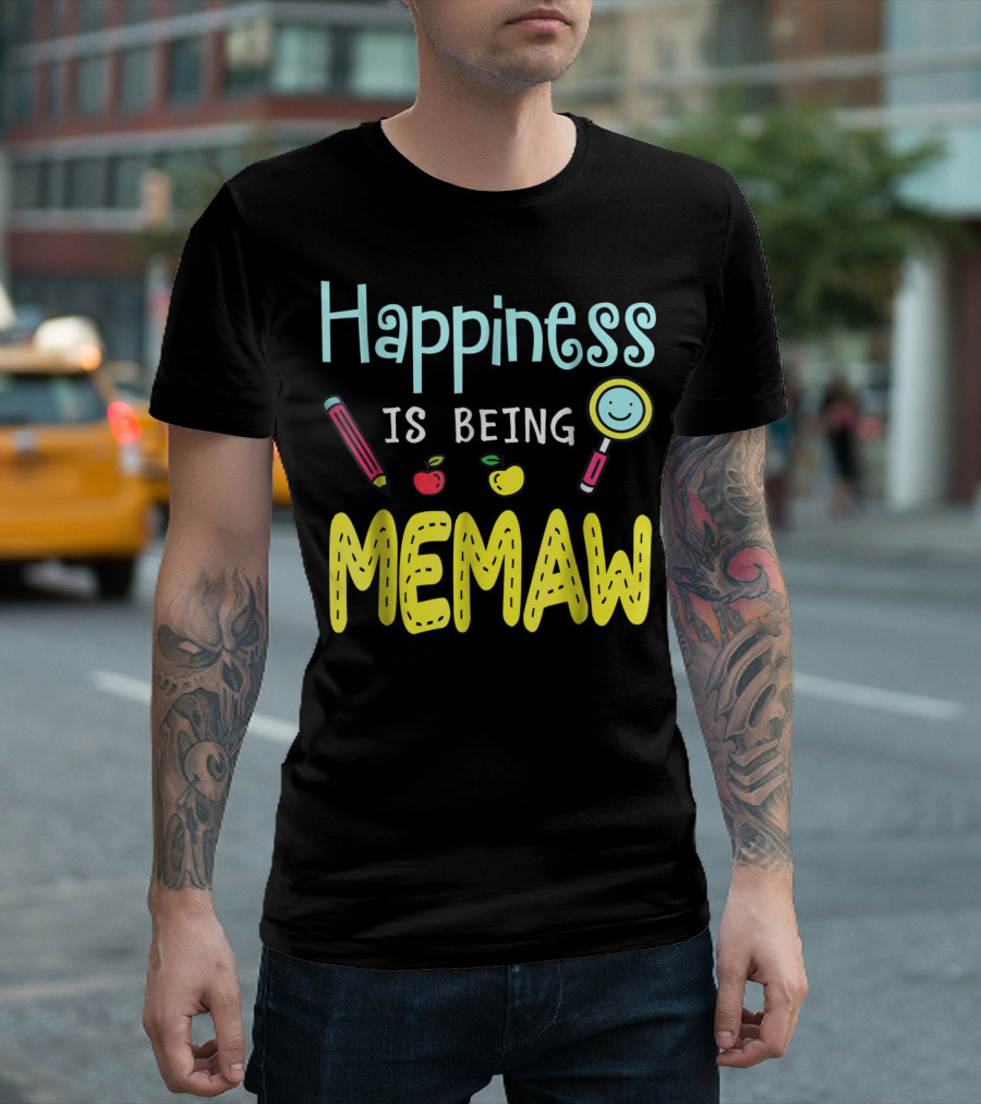 Happiness Is Being Memaw Mom Mother Pencil Apple Magnifying Glass T-Shirt