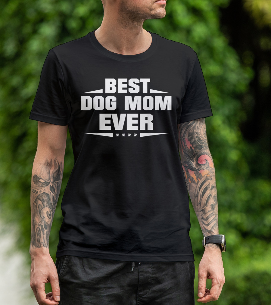 Best Dog MOM Ever For Dog Lovers With Paw Print Accents T-Shirt
