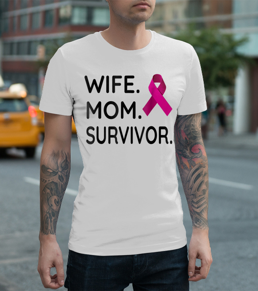 Wife Mom Survivor Pink Ribbon Breast Cancer Awareness T-Shirt