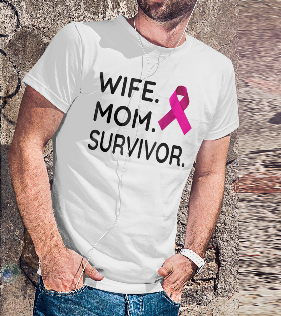 Wife Mom Survivor Pink Ribbon Breast Cancer Awareness T-Shirt