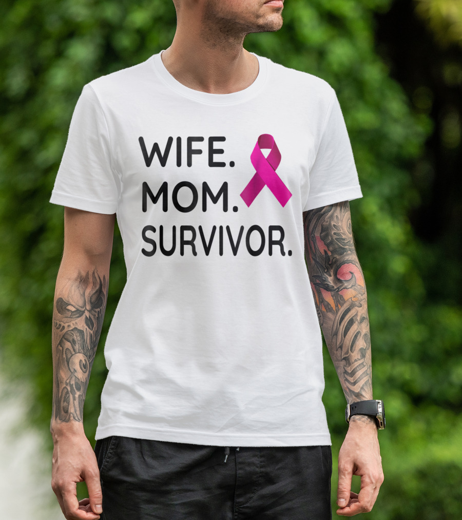 Wife Mom Survivor Pink Ribbon Breast Cancer Awareness T-Shirt