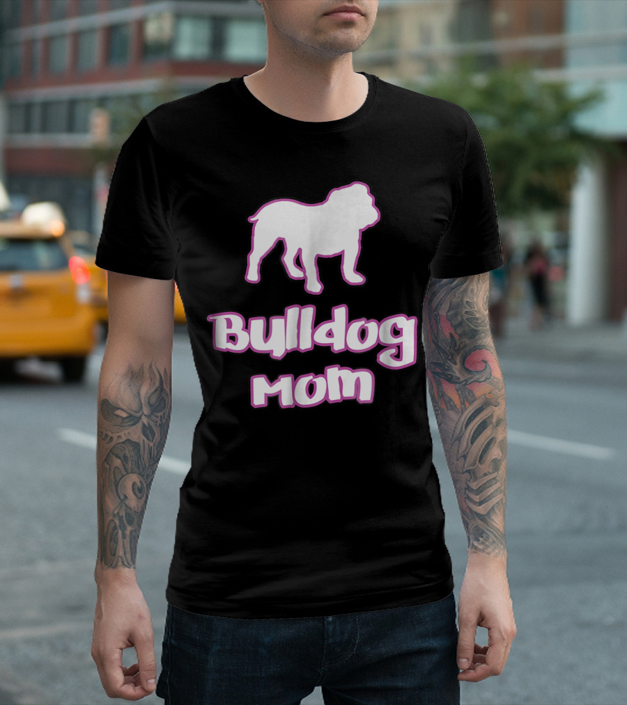 Bulldog Mom Bulldog 78 T-Shirt