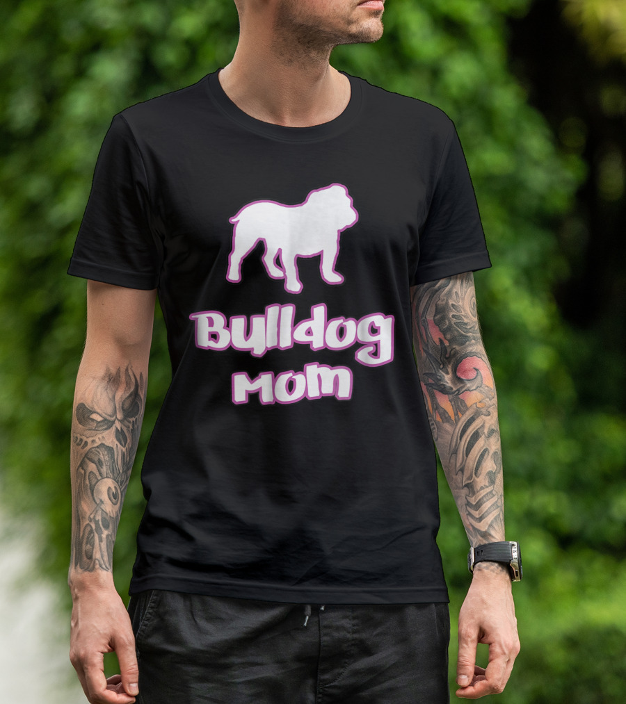Bulldog Mom Bulldog 78 T-Shirt