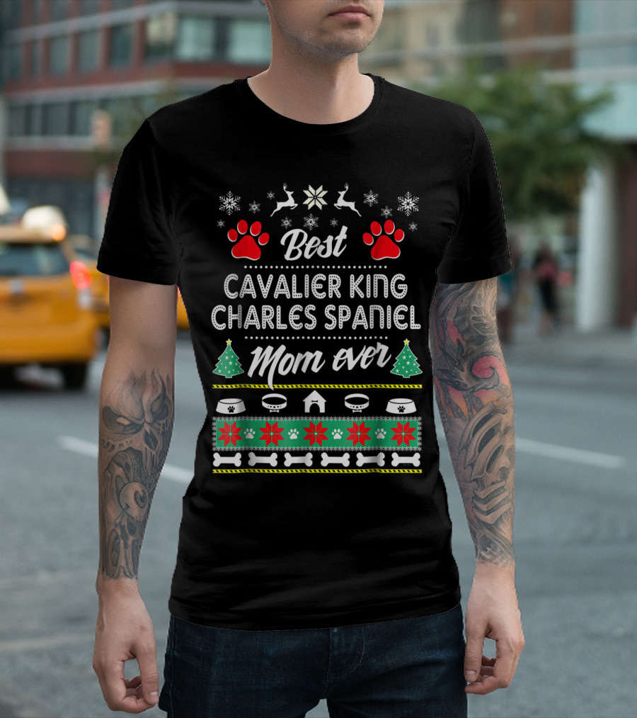 Best Cavalier King Charles Spaniel Mom Ever Christmas Paws Reindeer Snowflakes Holiday Trees T-Shirt