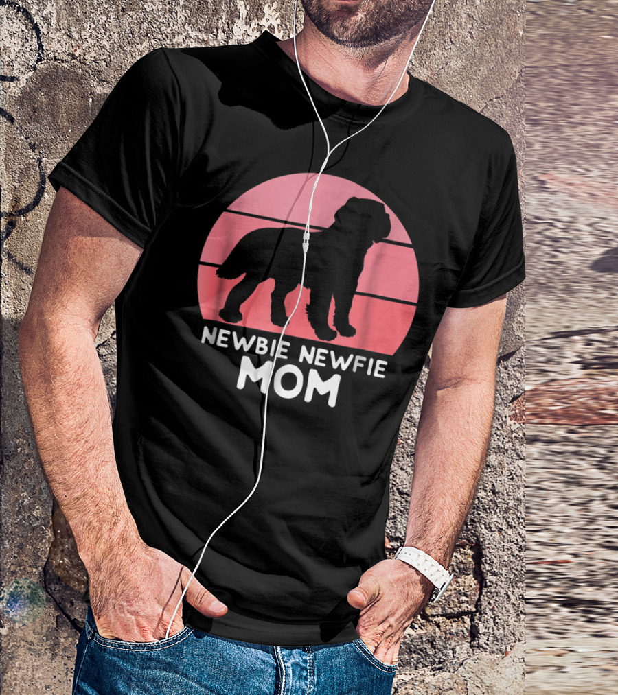 Funny Newbie Newfie Mom 74 Dog T-Shirt