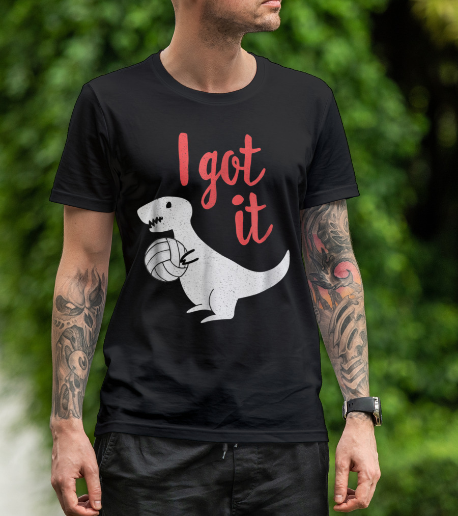 I Got It Cute TRex Volleyball Mom Dad Dinosaur T-Shirt