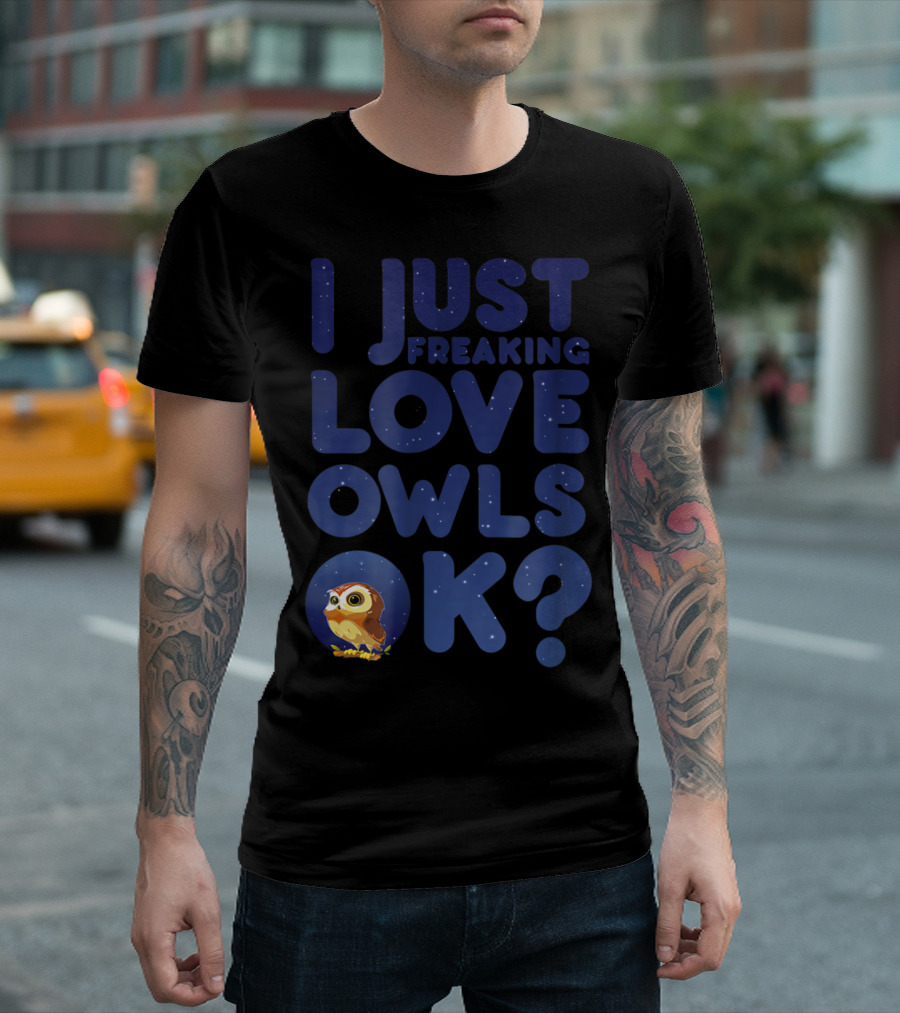 I Just Freaking Love Owls Ok Kawaii Owl Face T-Shirt