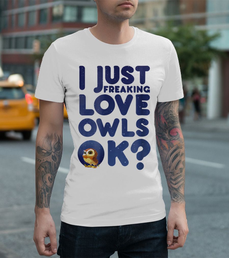 I Just Freaking Love Owls Ok Kawaii Owl Face T-Shirt