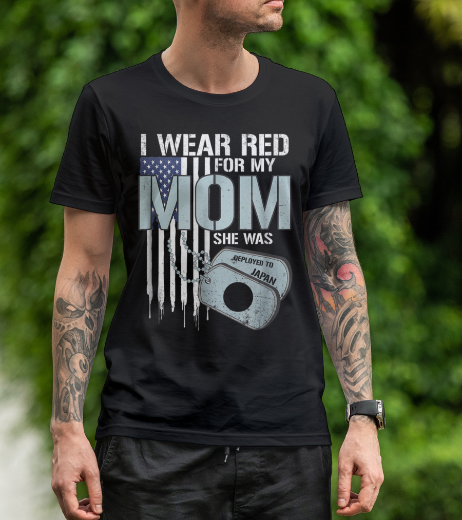 I Wear Red For My Mom She Was Deployed To Japan American Flag Dog Tags T-Shirt
