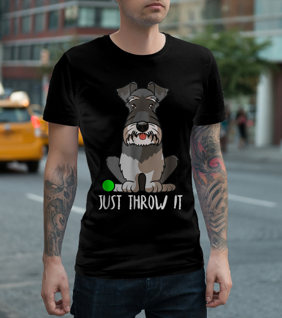 Just Throw It Miniature Schnauzer Cute Dog Owner with Green Ball T-Shirt