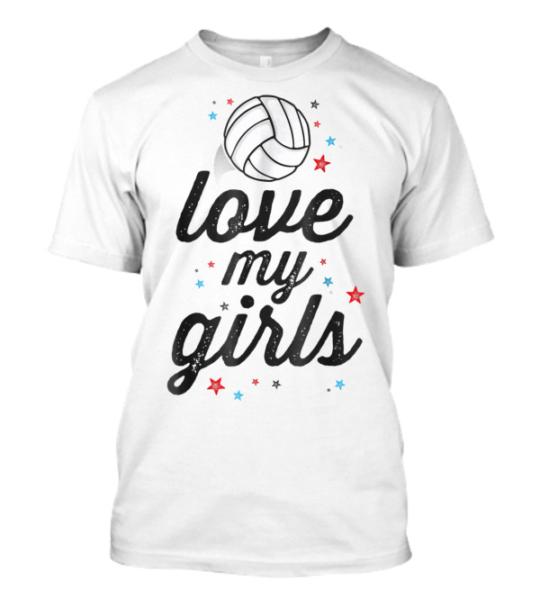 Love My Girls Volleyball Mom Of Player Mother Patriotic Stars And Ball T-Shirt