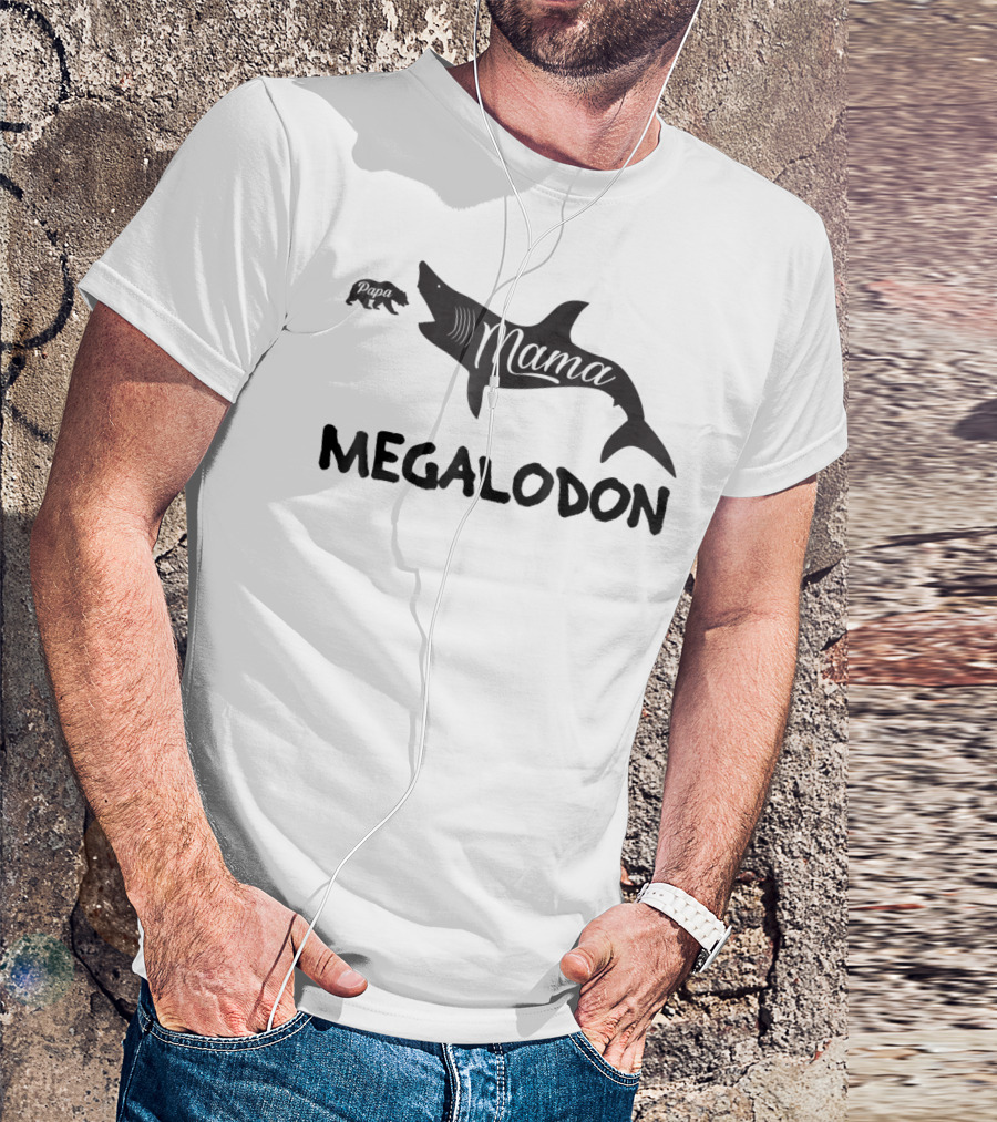 Mama Megalodon Funny Papa Bear MotherMom64 T-Shirt