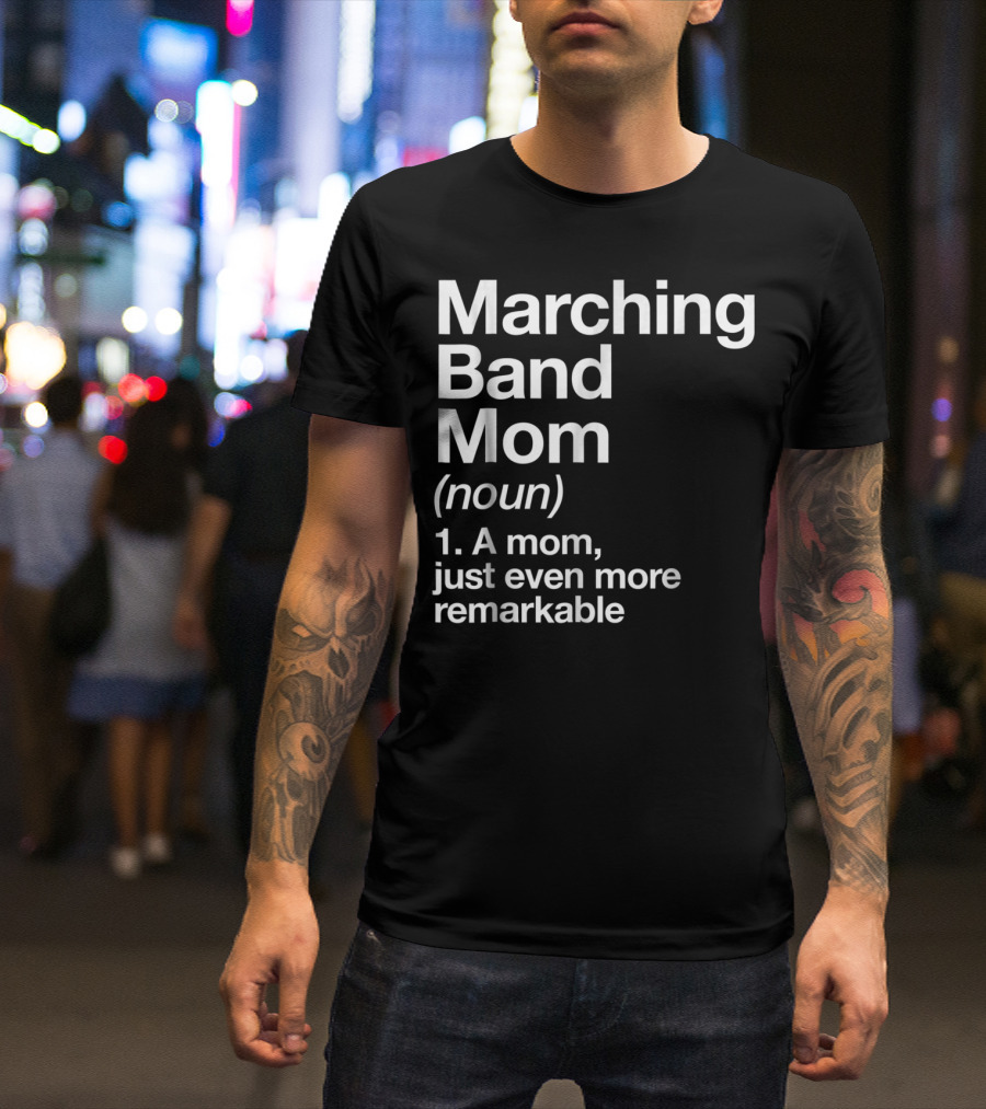 Marching Band Mom Noun Definition Funny Musician Tee82 T-Shirt