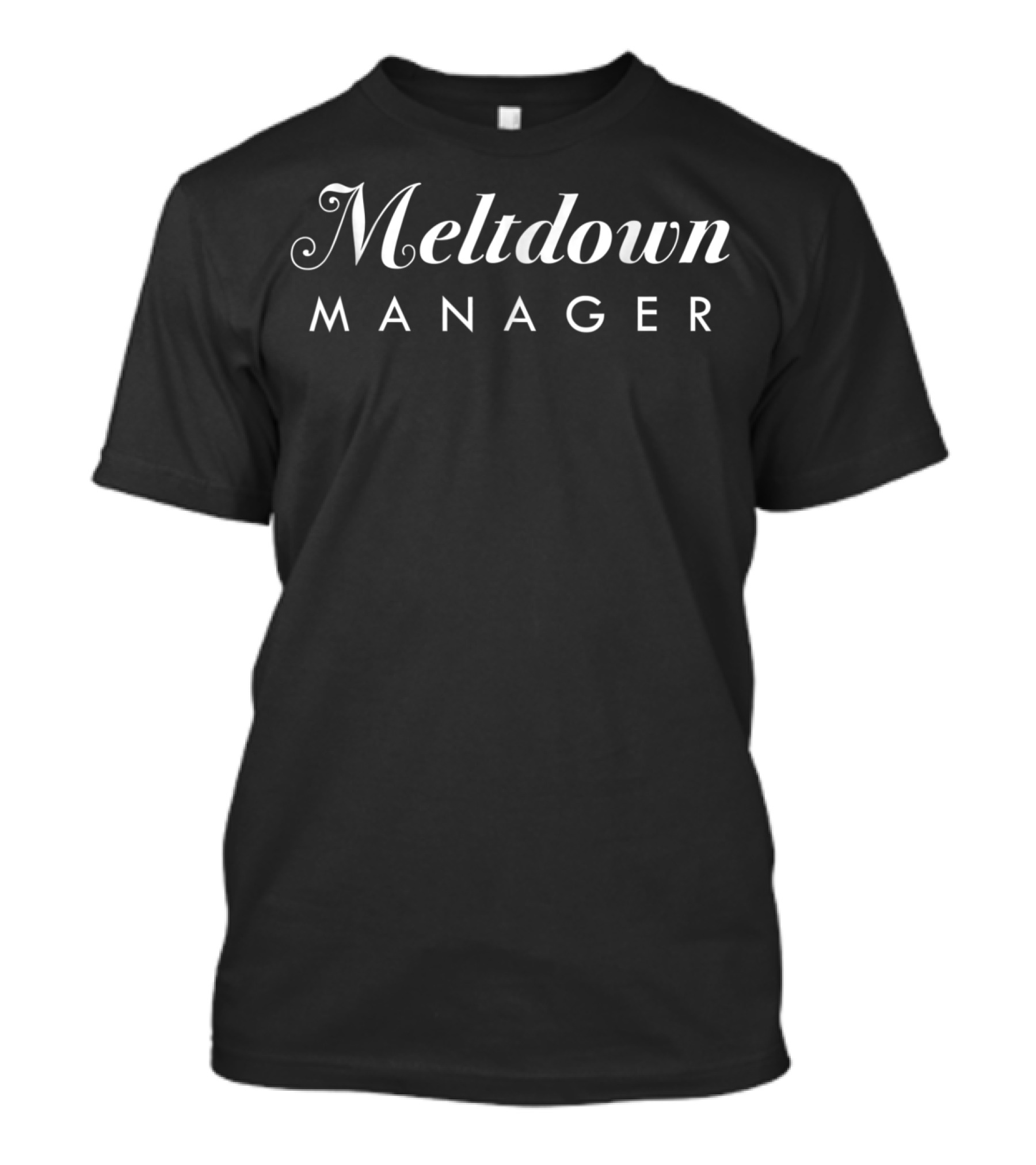 Meltdown Manager Stress Control Expert T-Shirt