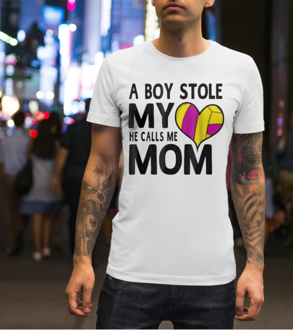 A Boy Stole My Heart He Calls Me Mom Volleyball Heart T-Shirt