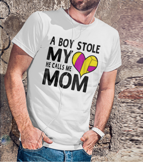 A Boy Stole My Heart He Calls Me Mom Volleyball Heart T-Shirt