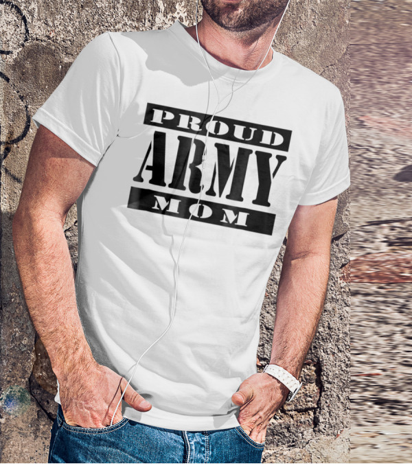 Proud Army Mom Soldier Mother T-Shirt