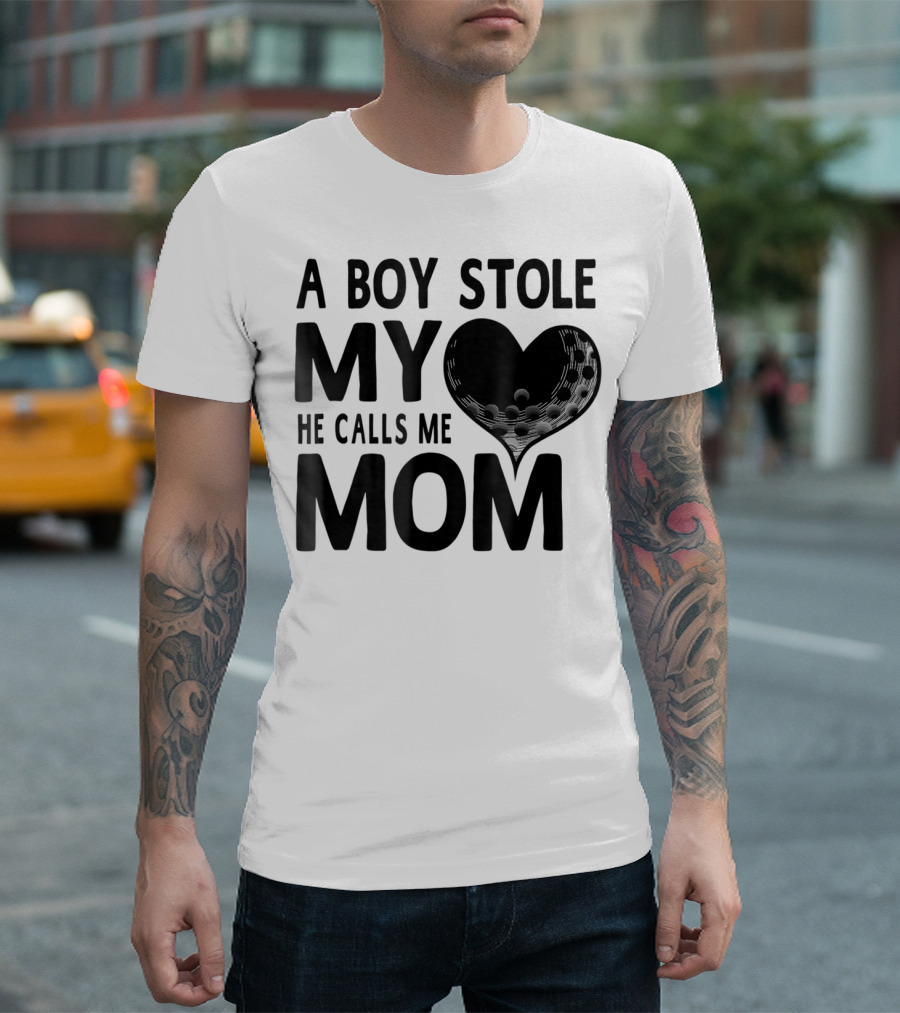 A Boy Stole My Heart He Calls Me Mom Golf Moms Heartball T-Shirt