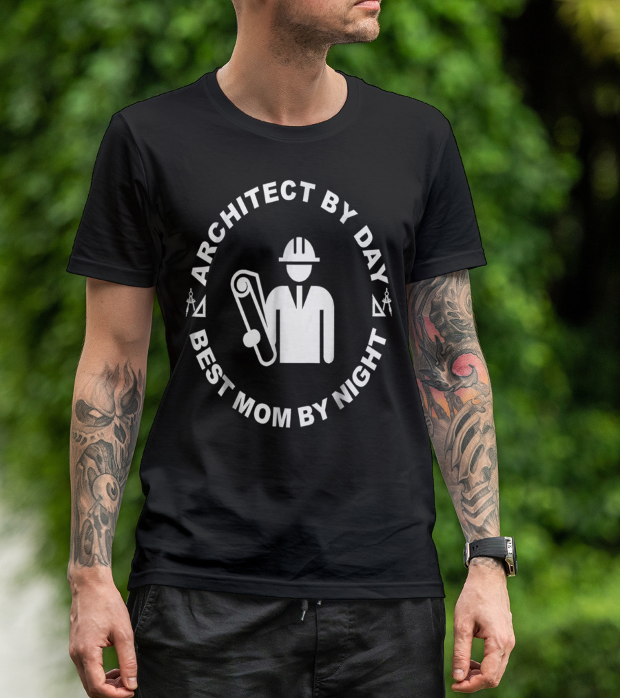 ARCHITECT BY DAY BEST MOM BY NIGHT Hard Hat Worker Holds Blueprint T-Shirt