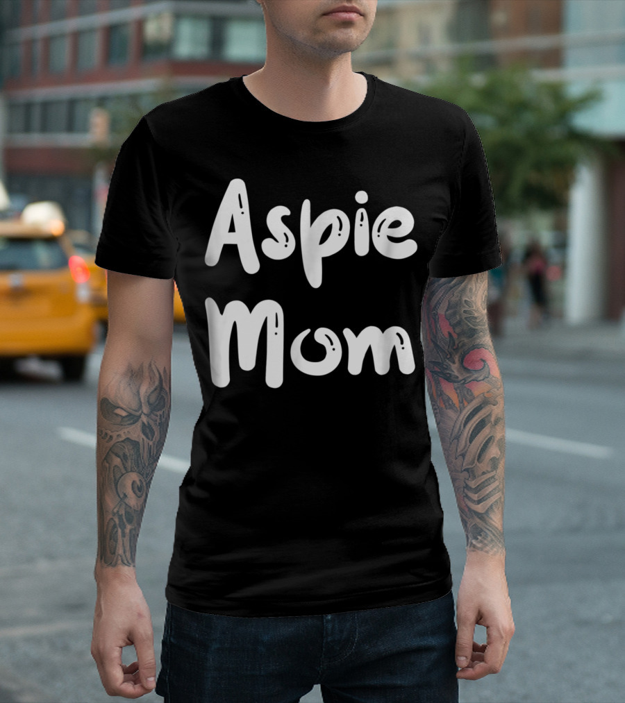 Aspie Mom for Aspergers Mother Support and Awareness T-Shirt