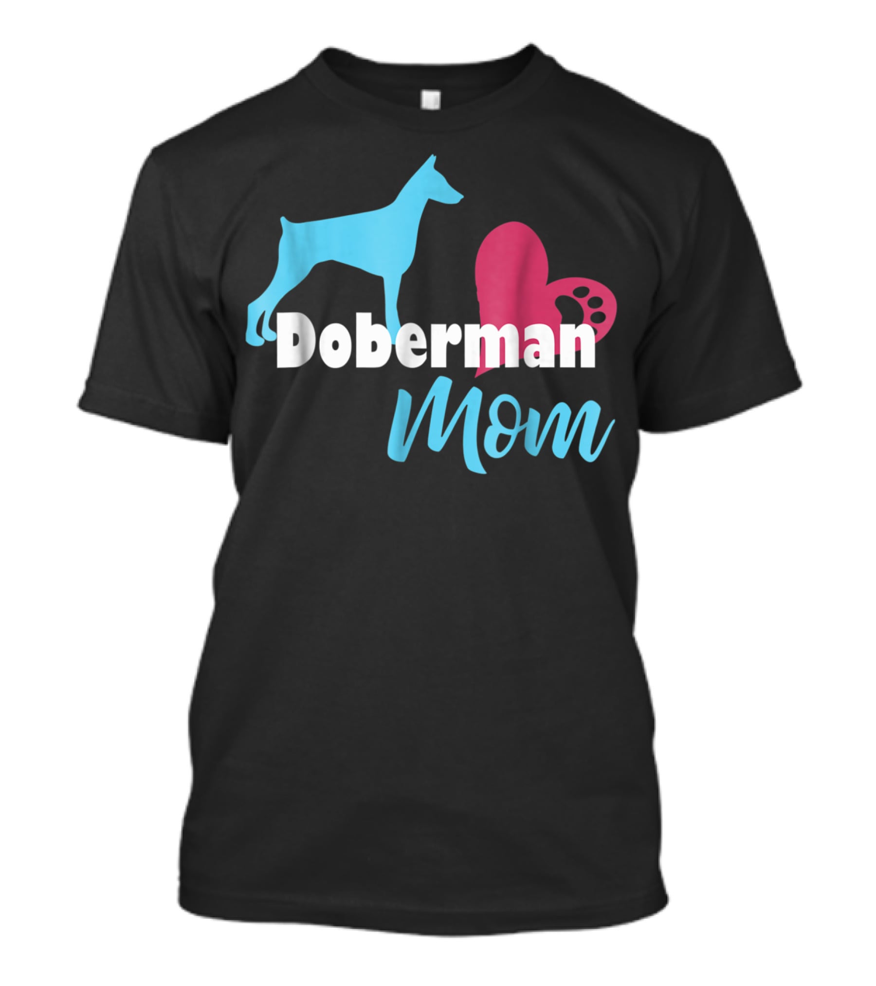 Doberman Mom Heart Paw Print For Awesome Doberman Lovers T-Shirt
