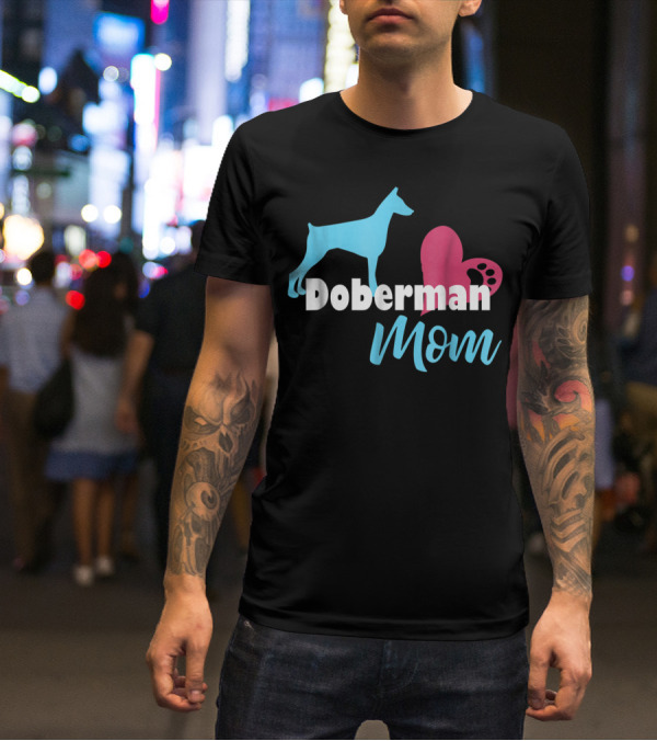 Doberman Mom Heart Paw Print For Awesome Doberman Lovers T-Shirt