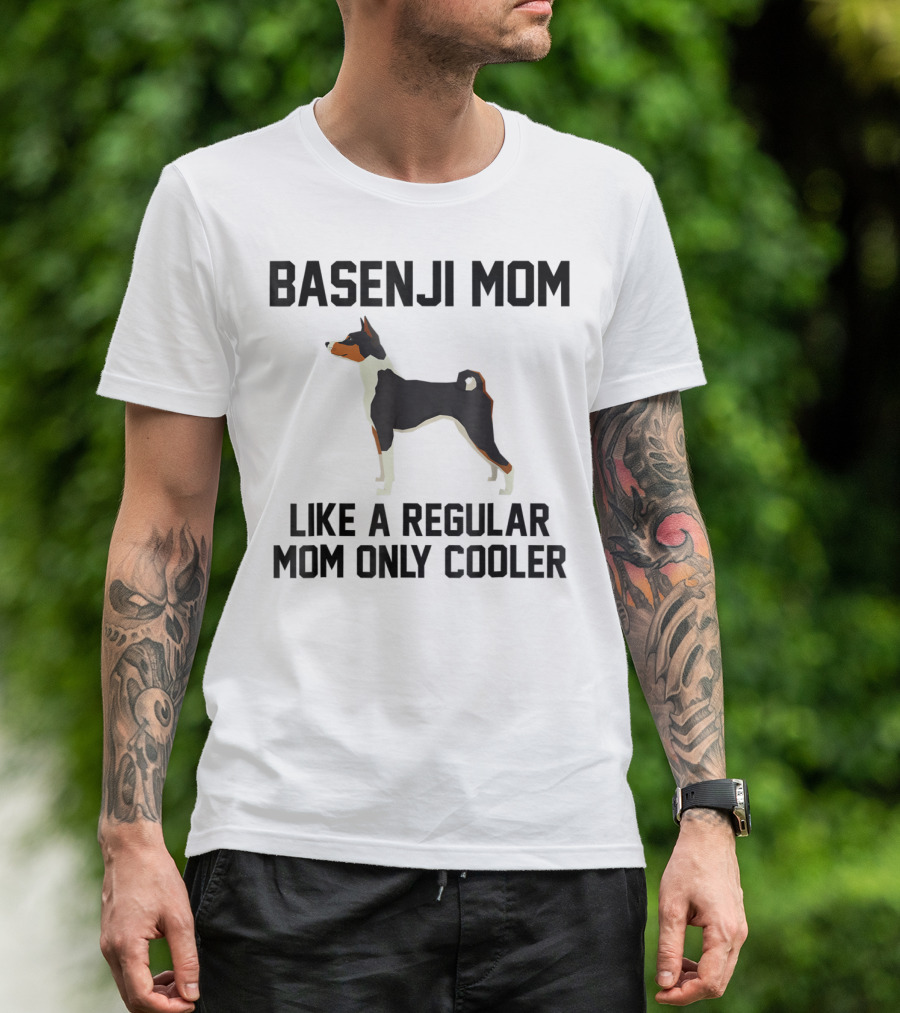 Basenji Mom Like A Regular Mom Only Cooler T-Shirt