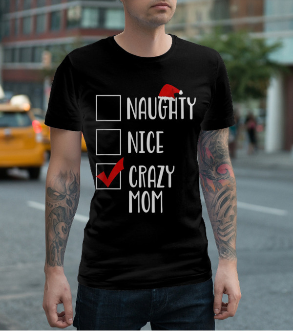 BDAZ Funny Crazy Mom Christmas Naughty Nice Santa Hat Checkmark 18 T-Shirt