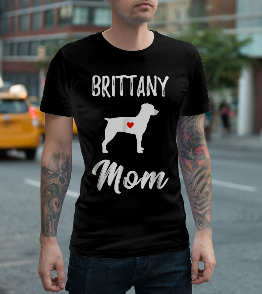 Brittany Mom Dog Lover Owner with Heart T-Shirt