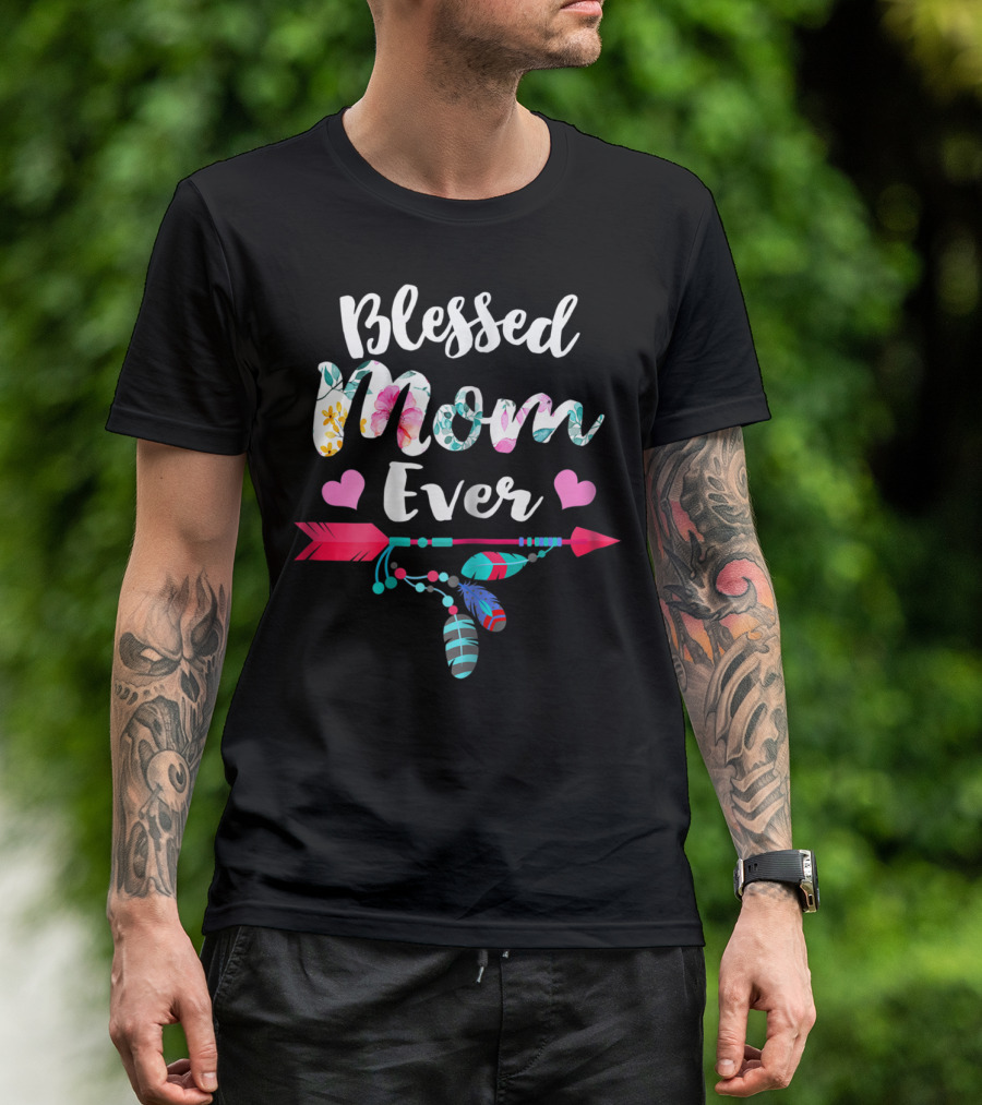 Blessed Mom Ever Floral Arrow Heart Thanksgiving Style31 T-Shirt
