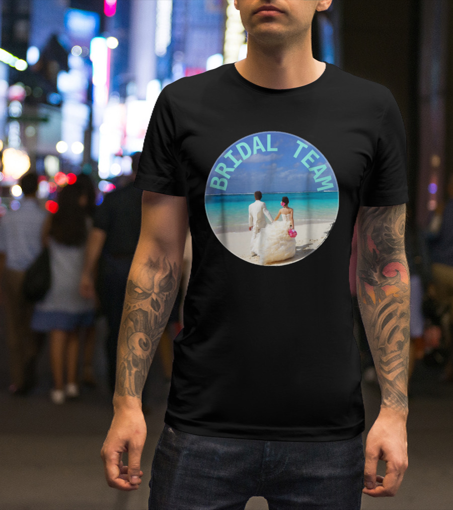 Bridal Team Beach Wedding T-Shirt