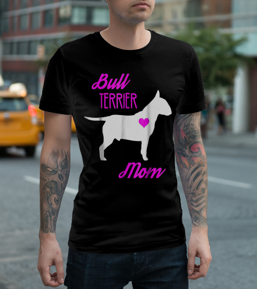 Bull Terrier Mom T-Shirt