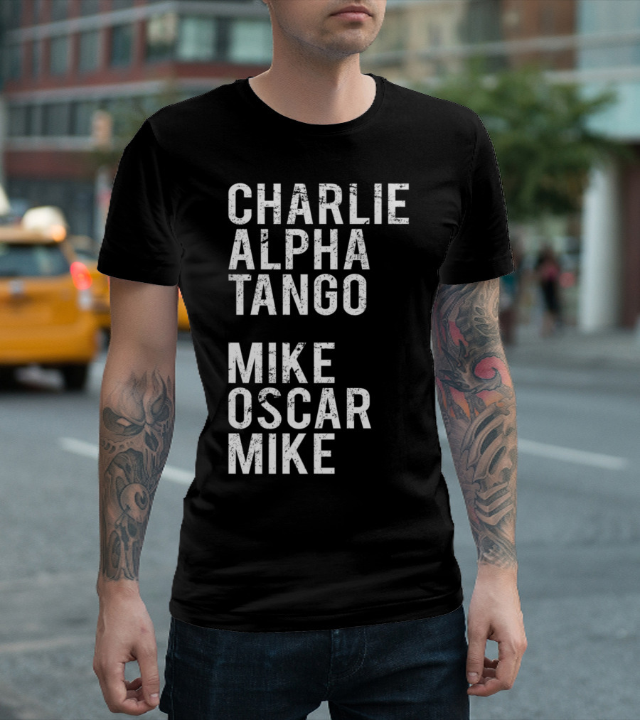 Charlie Alpha Tango Mike Oscar Mike Cat Mom Kitten Lover Kitty T-Shirt