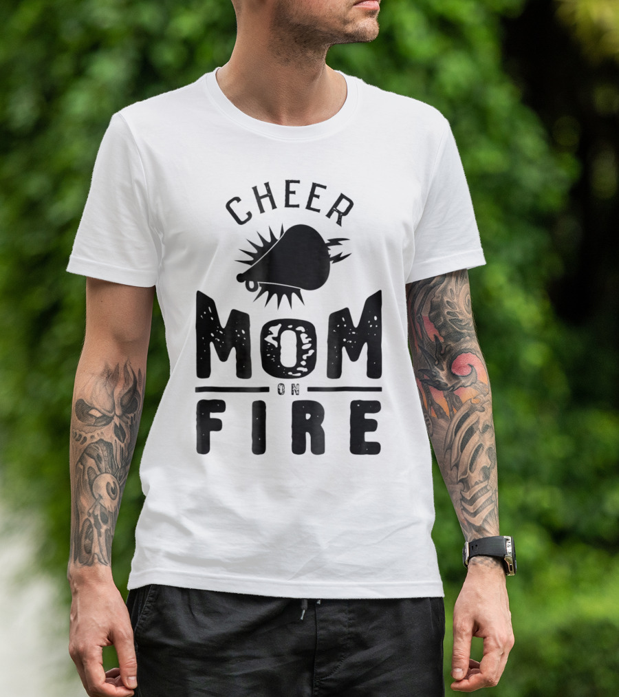 Cheer Mom On Fire Cheerleader Sport Fan T-Shirt