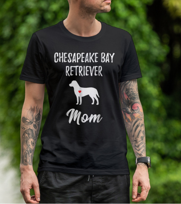 Chesapeake Bay Retriever Mom Dog Lover Owner T-Shirt