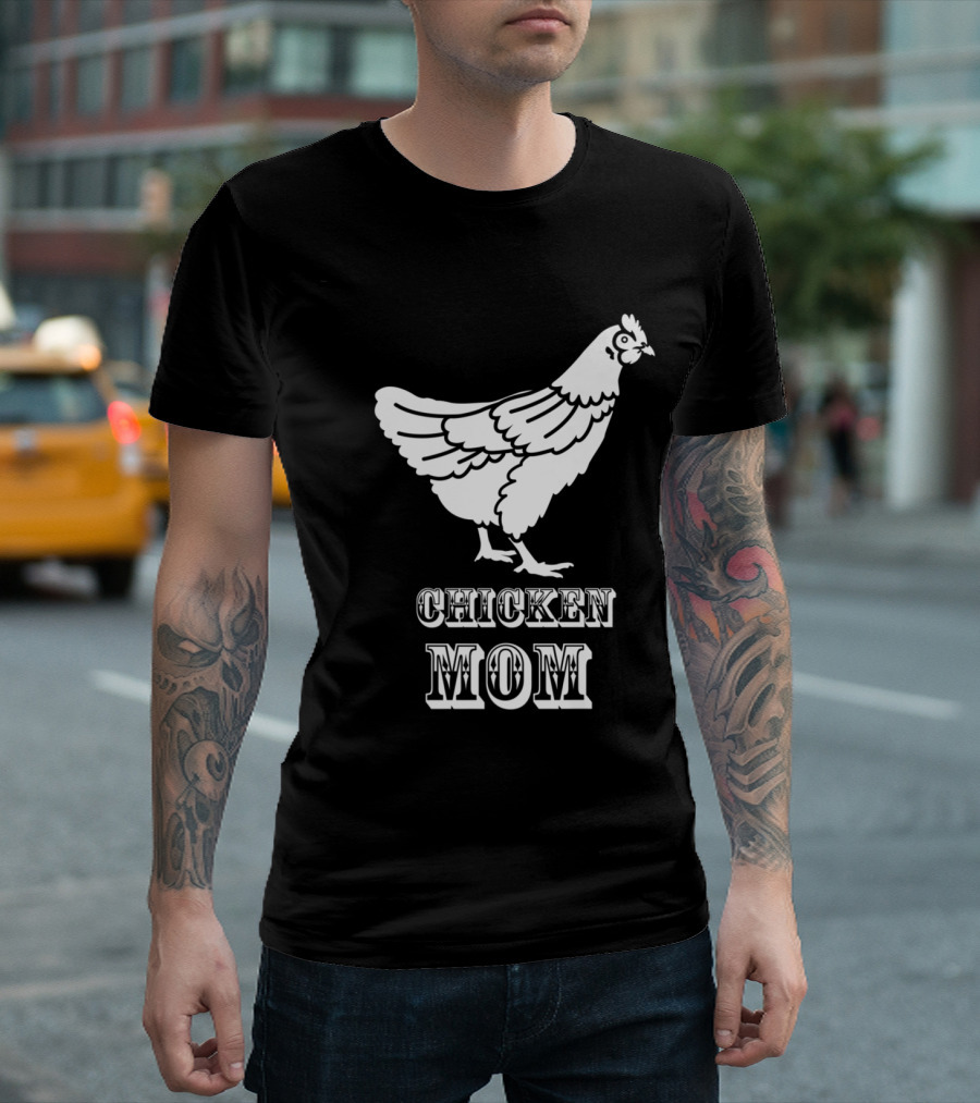 Chicken Mom Poultry Love Chicken Mom T-Shirt