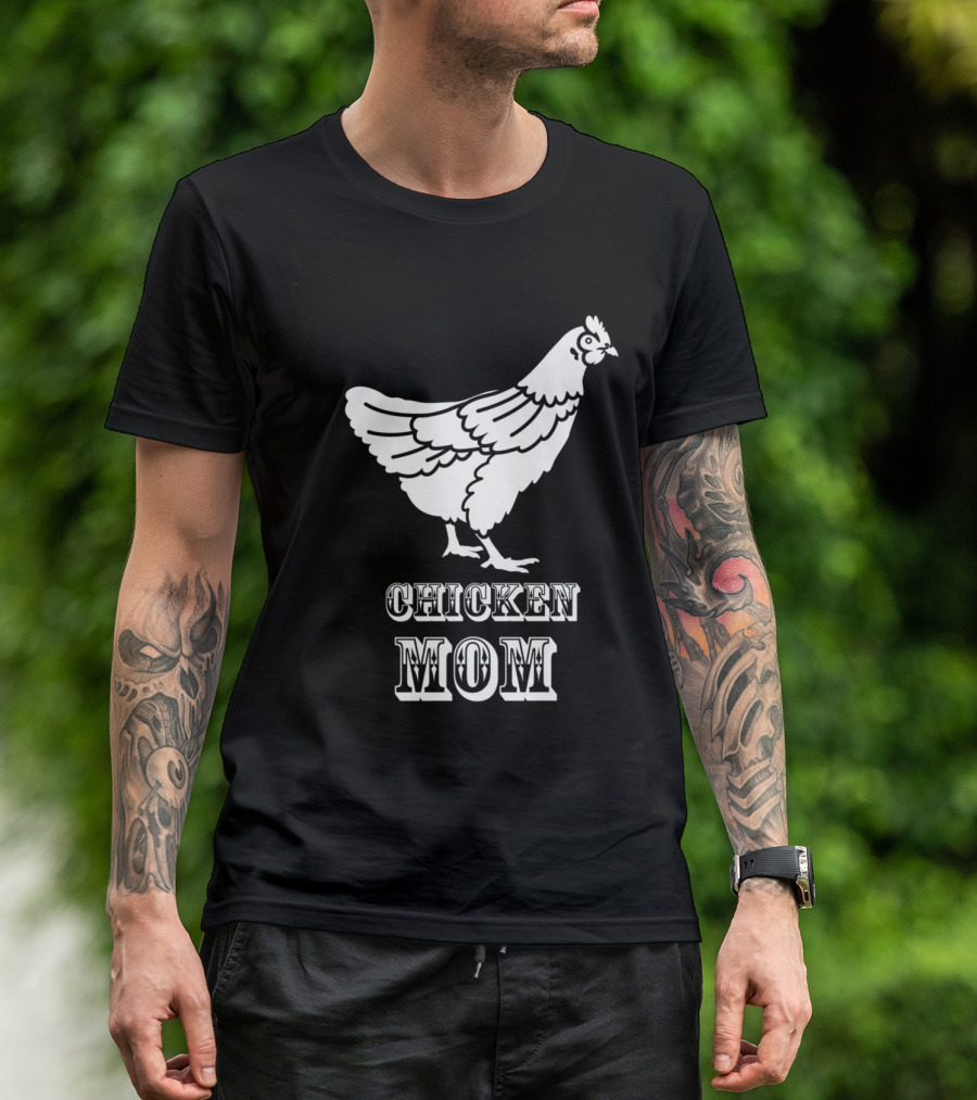 Chicken Mom Poultry Love Chicken Mom T-Shirt